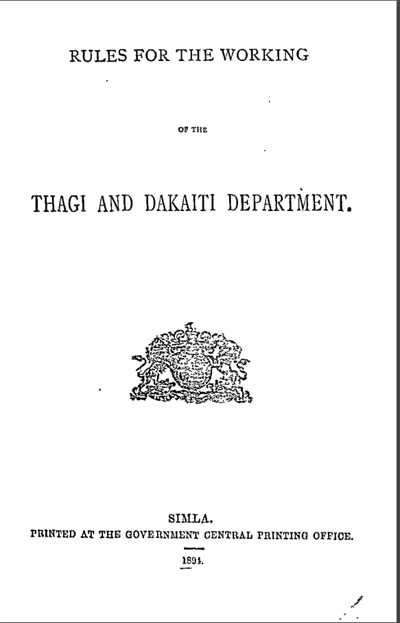 Rules for the Working of of the Thagi and Dakaiti Department
